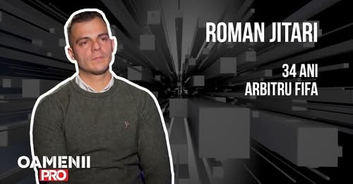 Oamenii PRO: arbitrul FIFA Roman Jitari (video)