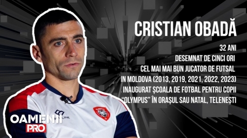 Oamenii PRO. Jucătorul de futsal Cristian Obadă (video)