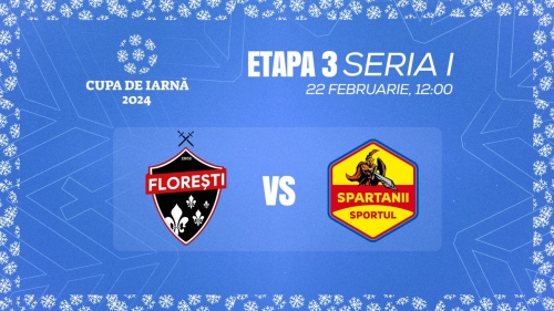 Astăzi, 12:00. Cupa de Iarnă. FC Floreşti - Spartanii Sportul, în direct